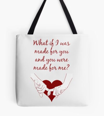 Quote Kane Brown What Ifs What If I Was Made For You And You Were Made For Me - Red| Perfect Gift|Kane Brown Gift Tote Bag Official Kane Brown Merch