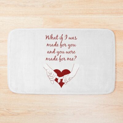 Quote Kane Brown What Ifs What If I Was Made For You And You Were Made For Me - Red| Perfect Gift|Kane Brown Gift Bath Mat Official Kane Brown Merch